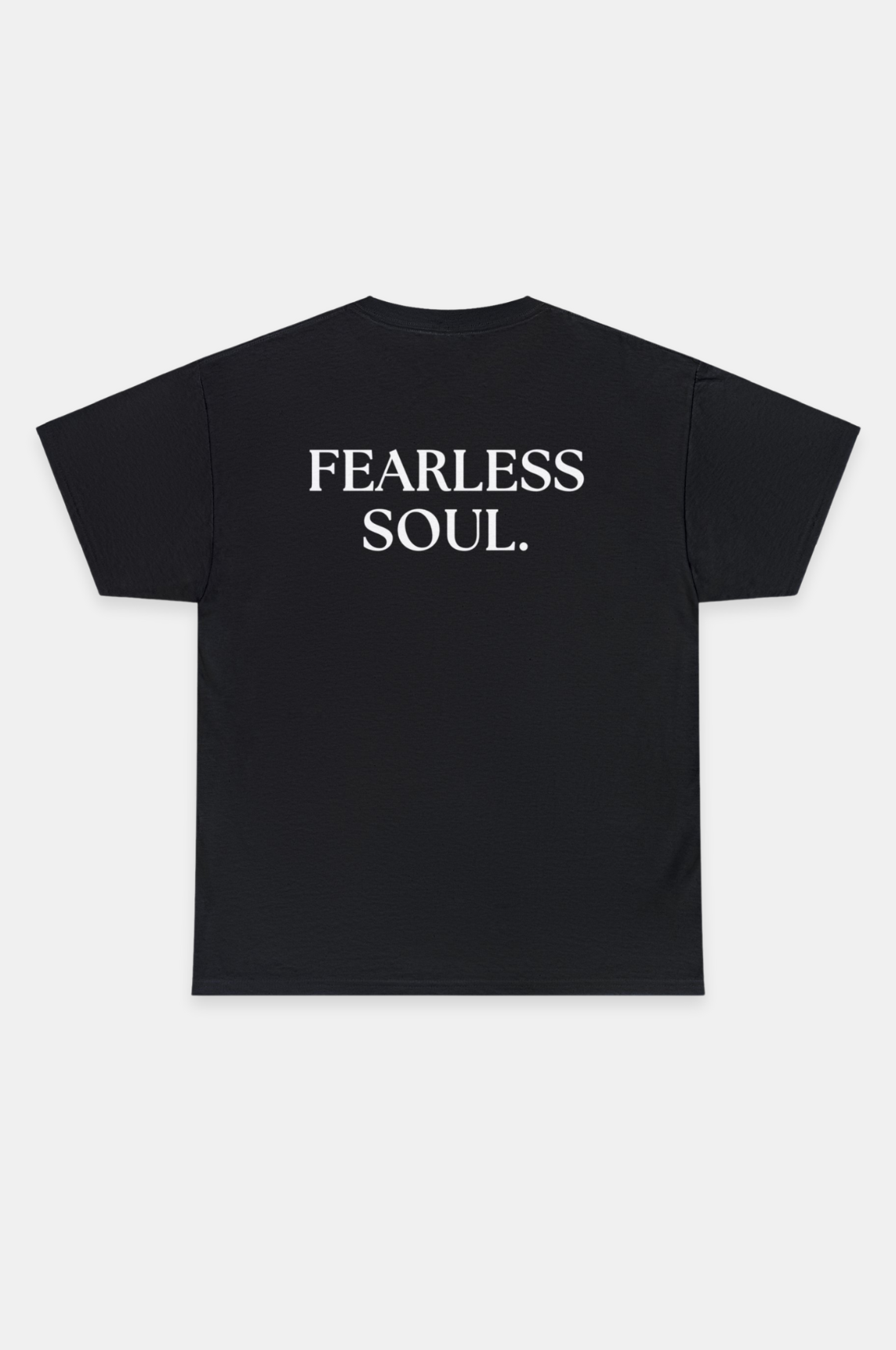 Fearless Soul T-Shirt, 100% cotton shirt,  "Fearless Soul" back print, Comfortable and durable, Minimalistic design - Unknown To Fear 