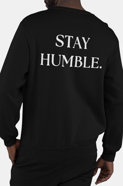  Stay Humble Sweatshirt, Comfortable Design, Humility Message, Soft Fabric, Durable Blend, Rib-Knit Cuffs, Meaningful Apparel, Elegant Everyday Wear, Stylish Fit, Casual Elegance, Quality Material, Understated Message, Timeless Appeal, Wardrobe Essential, Sophisticated Simplicity, Unknown To Fear